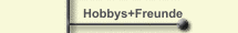 Hobbys+Freunde